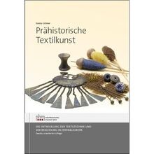 Prähistorische Textilkunst: Die Entwicklung der Text... | Buch | Zustand wie neu