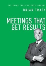 Meetings That Get Results (The