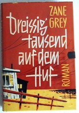 "ZANE GREY" Drteissigtausend