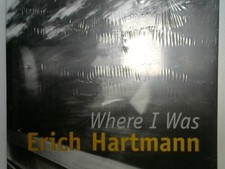 Where I was : persönliche Fotografien. Erich Hartmann. Text von Ruth Bans Hartma
