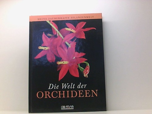 Die welt der orchideen - die,