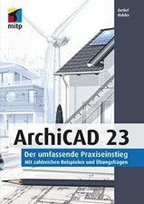 ArchiCAD 23: Der umfassende Praxiseinstieg. Mit zahlreic... | Buch | Zustand gut