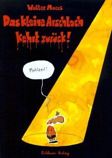 Das kleine arschloch kehrt - das,