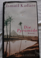 Die Pyramide - Ismail Kadare