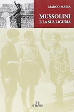 Mussolini und sein Ligurien