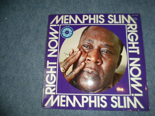 Memphis slim right now - -,