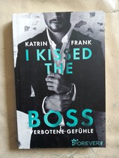 Katrin Frank: I kissed the Boss - Verbotene Gefühle (9783958189263)