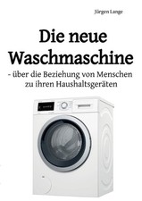 Die neue Waschmaschine: ?ber