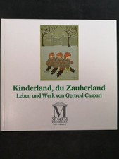 Kinderland, du Zauberland: Leben und Werk von Gertrud Caspari (1873-1948). Alfte