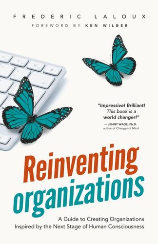 Reinventing organizations a - organizations:,