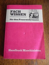 DDR Feuerwehr Fachbuch Fachwissen fürges den Feuerwehrmann Handbuch Maschinisten