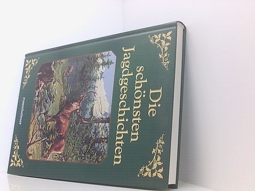 Die schönsten jagdgeschichten - schönsten,