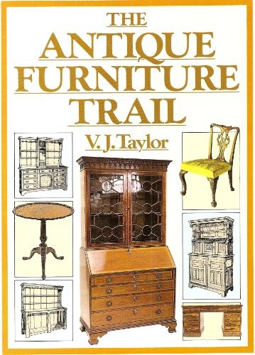 The antique furniture trail - furniture, by