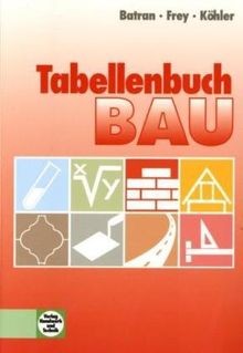 Tabellenbuch bau von batran - tabellenbuch,