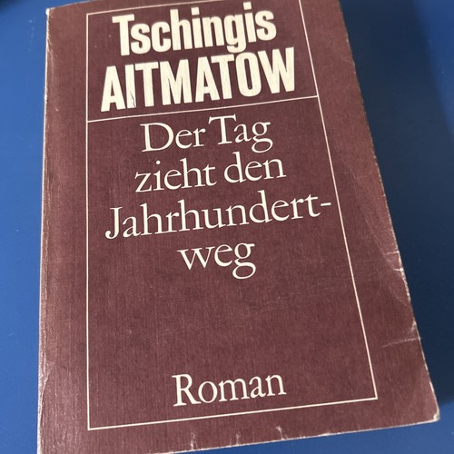 Tschingis aitmatow der tag - tschingis,