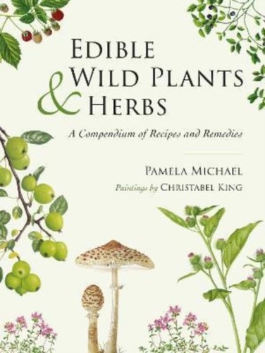Edible wild plants and - plants, herbs