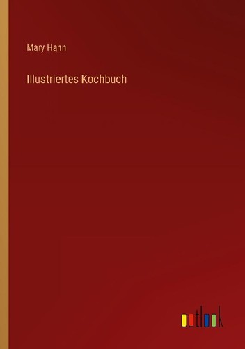 Illustriertes kochbuch mary - illustriertes,