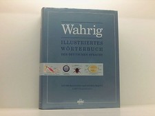 Wahrig Illustriertes Wörterbuch von Renate Wahrig-Burfeind. [Aktualisierung: Sab