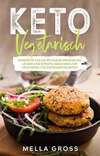 Keto Vegetarisch: 80 Rezepte