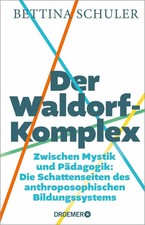 Der Waldorf-Komplex | Bettina Schuler | Taschenbuch | 224 S. | Deutsch | 2025