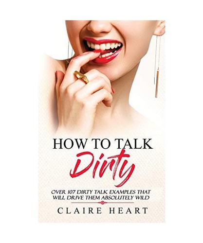 How talk dirty over 107 - talk,