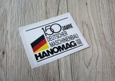 Hanomag Aufkleber 150 Jahre Deutscher Maschinenbau .