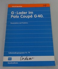 SSP 79 G-Lader im VW Polo Coupe G40 Selbstudienprogramm Konstruktion & Funktion