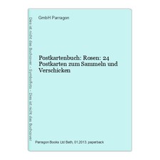 Postkartenbuch: Rosen: 24 Postkarten zum Sammeln und Verschicken Parragon, GmbH: