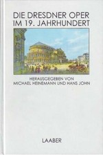 Die Dresdner Oper im 19