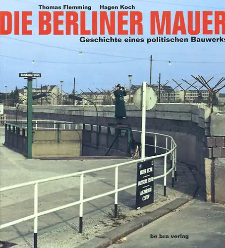 Die berliner mauer - die, geschichte