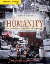 Humanity. An Introduction to Cultural Anthropology (Cengage Advantage Books) - J