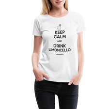 Keep Calm And Drink Limoncello – Zitronenfun Frauen Premium Bio T-Shirt
