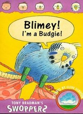 Blimey! I'm a Budgie