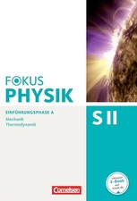 Fokus Physik Sekundarstufe II - Ausgabe A - Einführungsphase