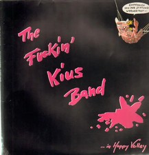 The F...kius Band ... In Happy Valley GATEFOLD Happy Valley Vinyl LP