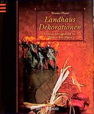 Landhaus Dekorationen. Kreative Arrangements aus Blättern und Blüten