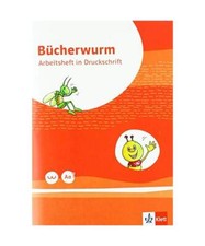 Bücherwurm Fibel. Arbeitsheft in Druckschrift mit Schreibtabelle Klasse 1