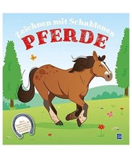 Zeichnen mit Schablonen - Pferde: Mit sechs Schablonen für deine eigenen Bilder