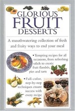 Glorious Fruit Desserts (Cooks