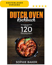 Dutch Oven Kochbuch 120