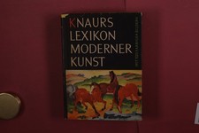 418923 KNAURS LEXIKON MODERNER KUNST Th. Knaur Nachf. Verlag 321 meist farbige