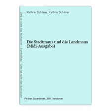 Die Stadtmaus und die Landmaus (Midi-Ausgabe) Schärer, Kathrin und Kathrin Schär
