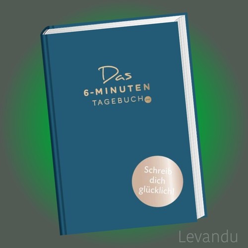 Das minuten tagebuch - das, 6-minuten-tagebuch