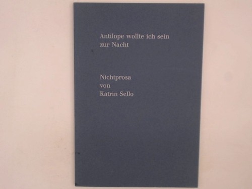Antilope wollte ich sein - , zur