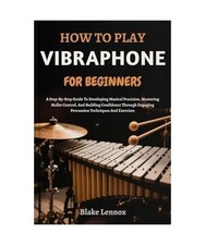 HOW TO PLAY VIBRAPHONE FOR