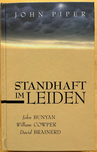 John piper standhaft leiden - standhaft,