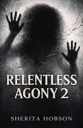 Relentless agony sherita - relentless, 2