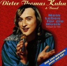 CD Dieter Thomas Kuhn - Mein Leben Für Die Musik #1907281