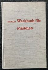 Werkbuch für Mädchen und für alle die Freude am Werken haben . Ruth Zechlin