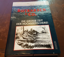 Jens Rösemann - ROTBARSCH & CO. Die Große Zeit der Hochseefischerei